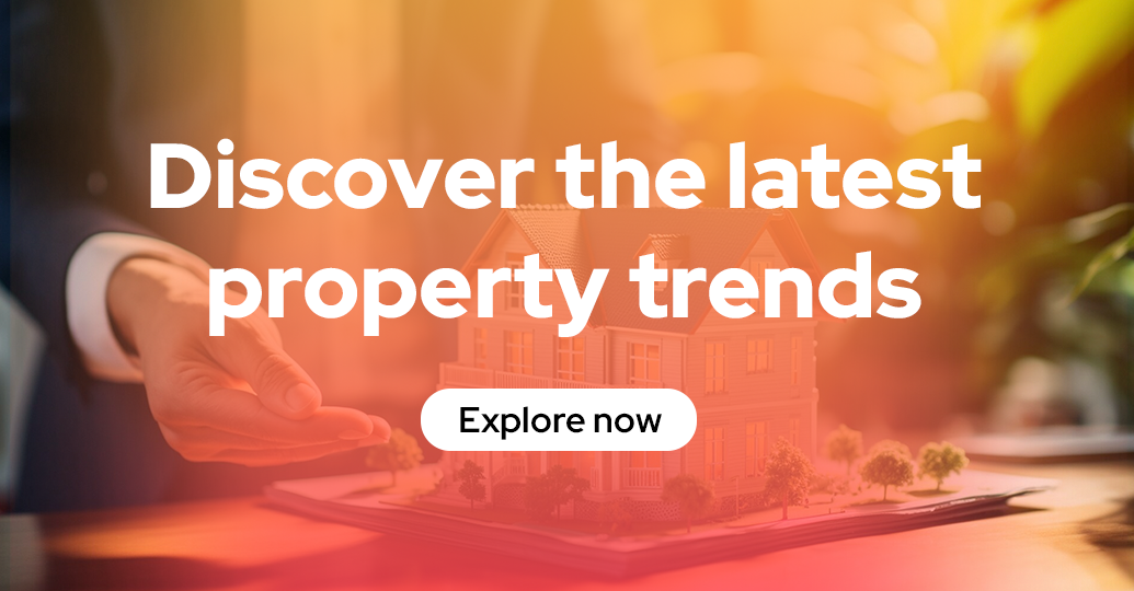 Discover the latest property trends